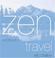 Cover of: Zen and the Art of Travel