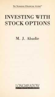 Cover of: Investing with stock options by M. J. Abadie