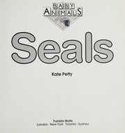 Cover of: Seals (Baby Animals) by Kate Petty