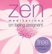 Cover of: Zen meditations on being pregnant