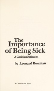 Cover of: The importance of being sick | Leonard J. Bowman