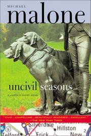 Cover of: Uncivil seasons by Michael Malone