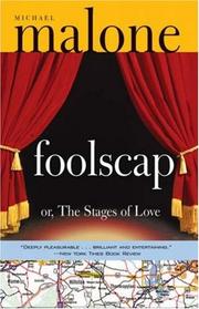 Cover of: Foolscap, or, The stages of love by Michael Malone