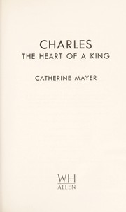 Cover of: Charles: the heart of a king