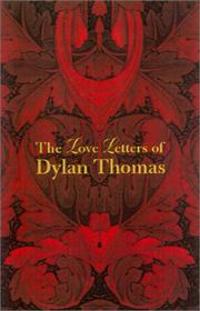 Cover of: The love letters of Dylan Thomas. by Dylan Thomas