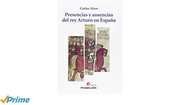 Cover of: Presencias y ausencias del rey Arturo en España