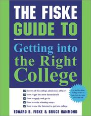 Cover of: The Fiske guide to getting into the right college by Edward B. Fiske