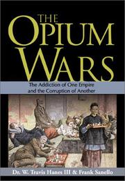 Cover of: The Opium Wars by W. Travis Hanes, Frank Sanello