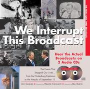 Cover of: We Interrupt This Broadcast: The Events That Stopped Our Lives...from the Hindenburg Explosion to the Attacks of September 11