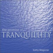 Cover of: The Promise of Tranquillity (Promise Of...) by Kathy Wagoner