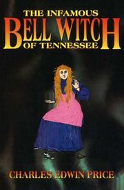 Cover of: Infamous Bell Witch of Tennessee by Charles Edwin Price