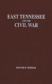 East Tennessee and the Civil War by Oliver Perry Temple