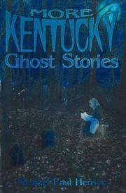 Cover of: More Kentucky Ghost Stories by Michael Paul Henson