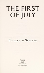 The First of July by Elizabeth Speller