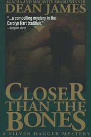 Cover of: Closer Than the Bones by Dean James