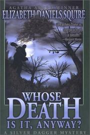 Cover of: Whose Death is It, Anyway? by Elizabeth Daniels Squire