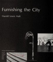 Furnishing the city by Harold Lewis Malt