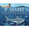 Cover of: If Sharks Disappeared