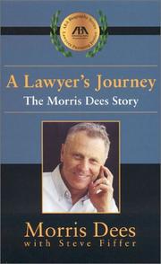 Cover of: A Lawyer's Journey: The Morris Dees Story (ABA Biography Series)