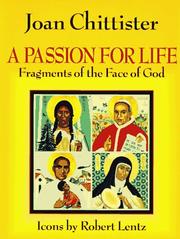 Cover of: A passion for life by Joan Chittister