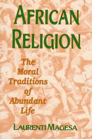 Cover of: African religion: the moral traditions of abundant life