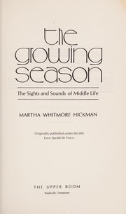 Cover of: The growing season: the sights and sounds of middle life