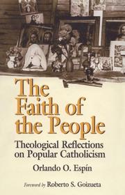 Cover of: The Faith of the People: Theological Reflections on Popular Catholicism