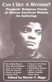 Cover of: Can I get a witness? by edited by Marcia Y. Riggs ; with biographical sketches and selected bibliography by Barbara Holmes.