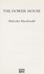 Cover of: The Dower House by Macdonald, Malcolm
