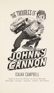 The troubles of Johnny Cannon by Isaiah Campbell