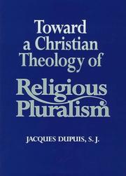 Cover of: Toward a Christian theology of religious pluralism by Jacques Dupuis