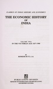 Cover of: Economic History of India. Vol. 2: In the Victoria age 1837-1900. Reprint ed | Romesh Chunder Dutt