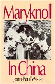 Maryknoll in China by Jean-Paul Wiest