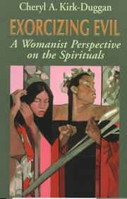 Cover of: Exorcising Evil: A Womanist Perspective on the Spirituals (Bishop Henry Mcneal Turner/Sojourner Truth Series in Black Religion)