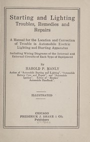 Cover of: Starting and lighting troubles, remedies and repairs | Harold P. Manly