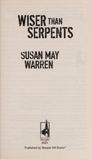 Cover of: Wiser Than Serpents by Susan May Warren