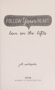 Cover of: Love on the lifts | Jill Santopolo