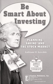 Cover of: Be smart about investing: planning, saving, and the stock market