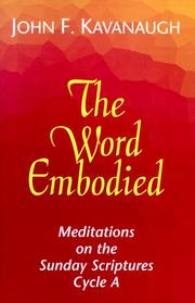 Cover of: The Word embodied: meditations on the Sunday scriptures, cycle A