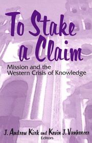 Cover of: To Stake a Claim: Mission and the Western Crisis of Knowledge