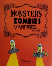 Cover of: Monsters zombies vampires and more! | 