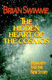 Cover of: The hidden heart of the cosmos by Swimme,Brian