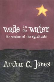 Wade in the Water by Arthur C. Jones