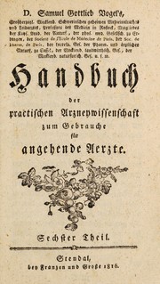 Cover of: Handbuch der practischen Arzneywissenschaft zum Gebrauch für angehende Aerzte by Samuel Gottlieb von Vogel