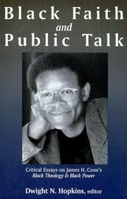 Cover of: Black faith and public talk: critical essays on James H. Cone's Black theology and black power
