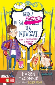 Cover of: Szkoła im. św. Zgryzoty dla dziewcząt, kóz i zabłąkanych chłopców