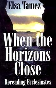 Cover of: When the Horizons Close: Rereading Ecclesiastes