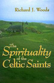 Cover of: The Spirituality of Celtic Saints by Richard J. Woods