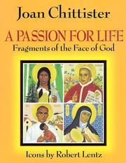 Cover of: A passion for life | Joan Chittister