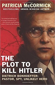 The Plot to Kill Hitler by Patricia McCormick